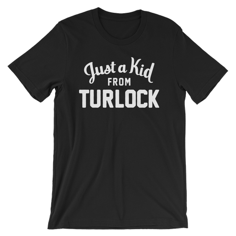 Turlock T-Shirt | Just a Kid from Turlock