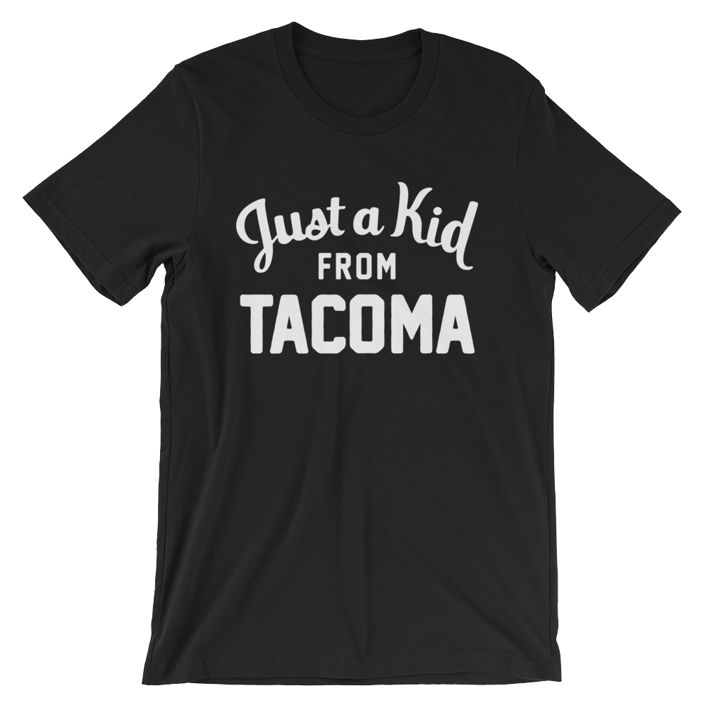 Tacoma T-Shirt | Just a Kid from Tacoma