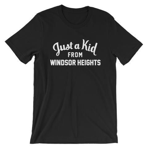 Windsor Heights T-Shirt | Just a Kid from Windsor Heights