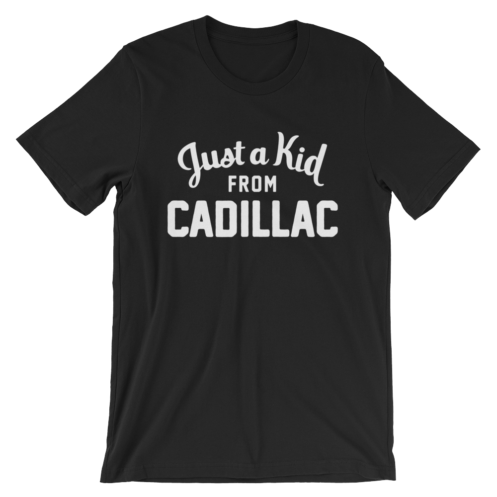 Cadillac T-Shirt | Just a Kid from Cadillac