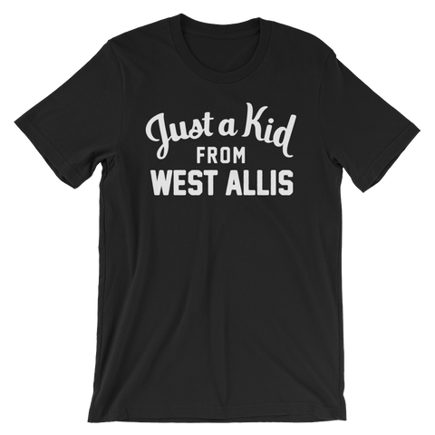 West Allis T-Shirt | Just a Kid from West Allis