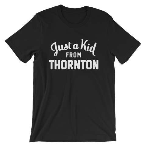 Thornton T-Shirt | Just a Kid from Thornton