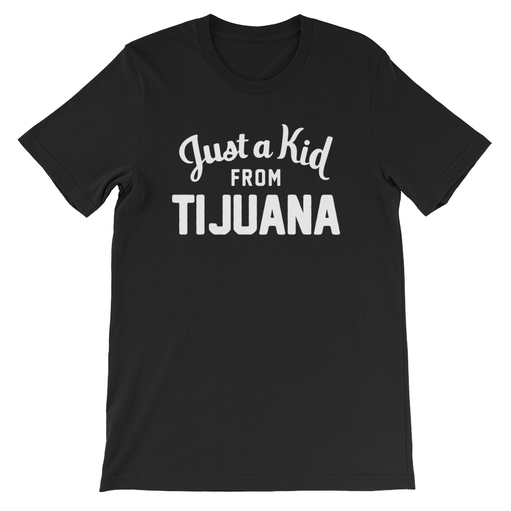 Tijuana T-Shirt | Just a Kid from Tijuana