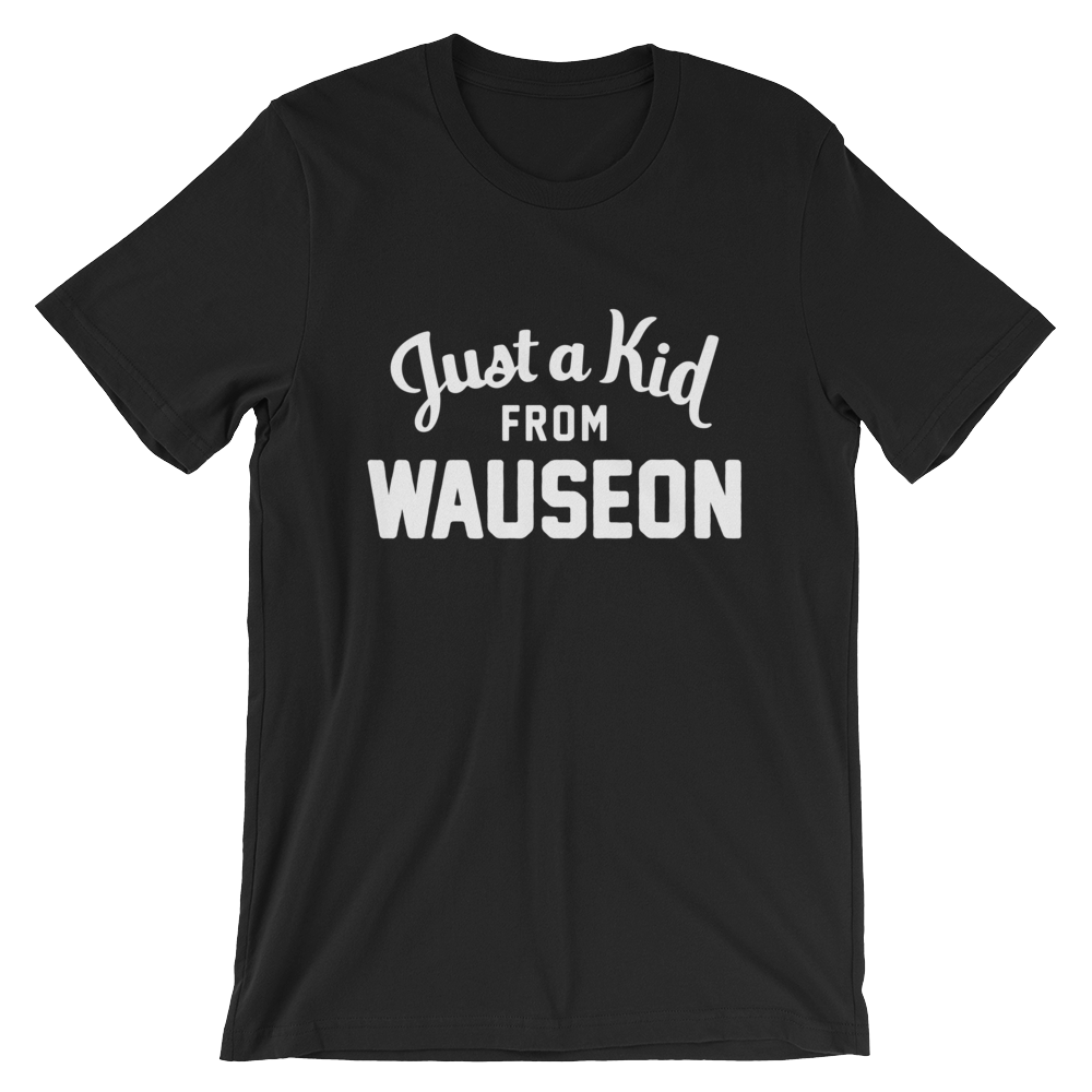 Wauseon T-Shirt | Just a Kid from Wauseon