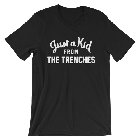 The Trenches T-Shirt | Just a Kid from The Trenches