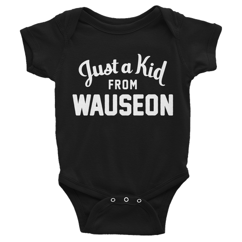 Wauseon Onesie | Just a Kid from Wauseon