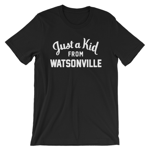 Watsonville T-Shirt | Just a Kid from Watsonville